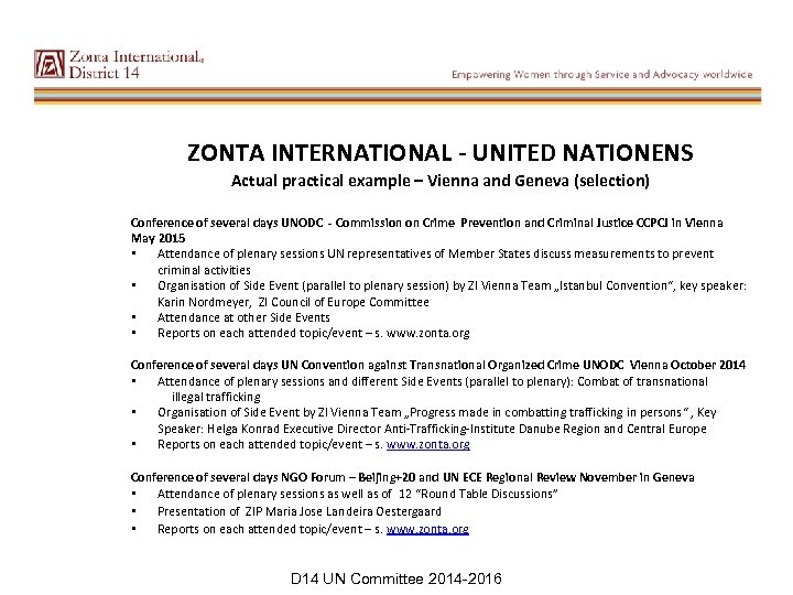 ZONTA INTERNATIONAL - UNITED NATIONENS Actual practical example – Vienna and Geneva (selection) Conference