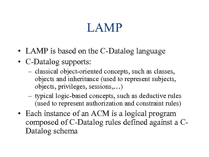 LAMP • LAMP is based on the C-Datalog language • C-Datalog supports: – classical