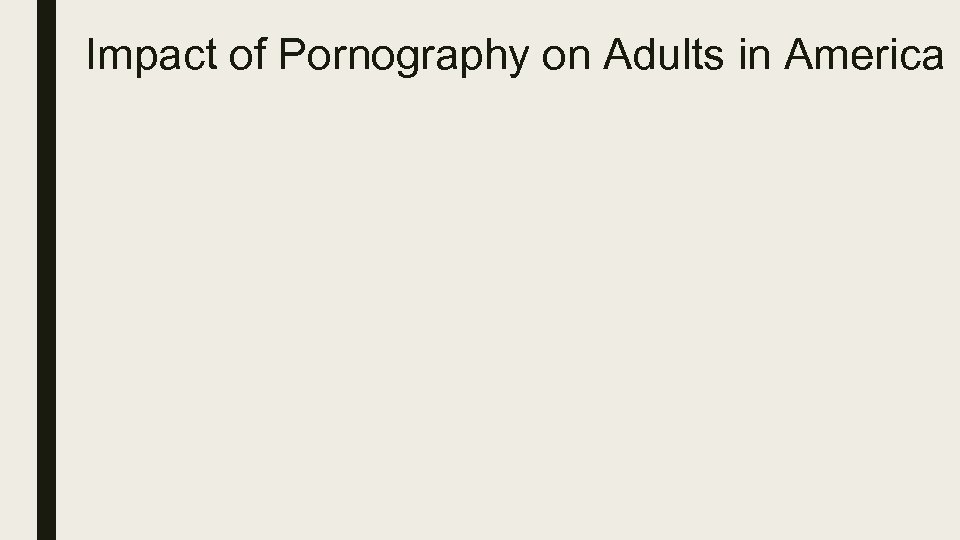 Impact of Pornography on Adults in America 