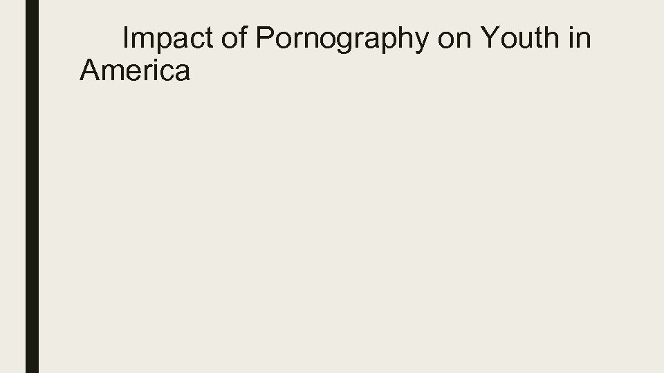 Impact of Pornography on Youth in America 