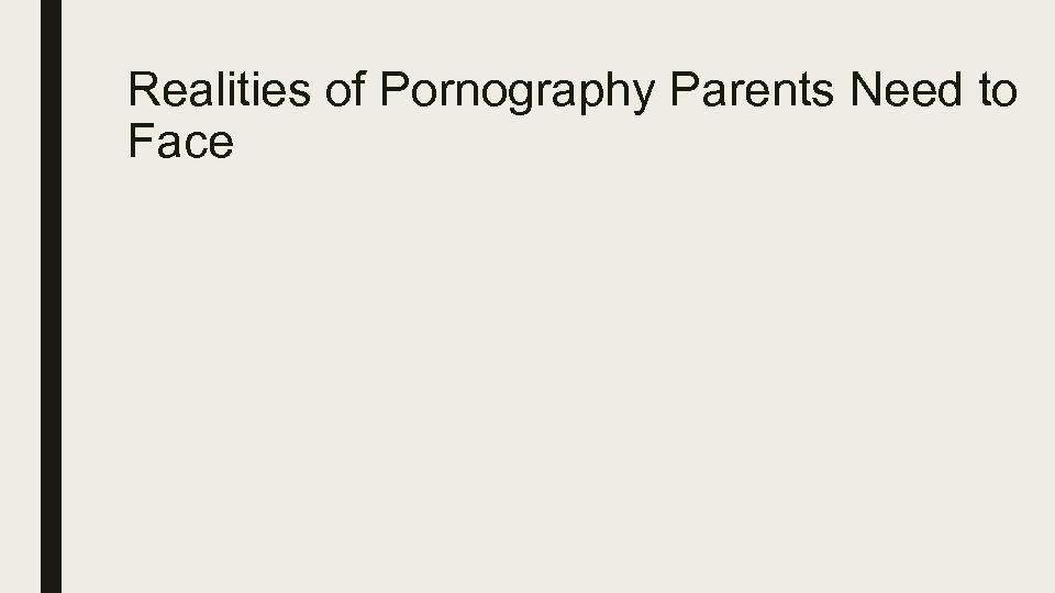 Realities of Pornography Parents Need to Face 