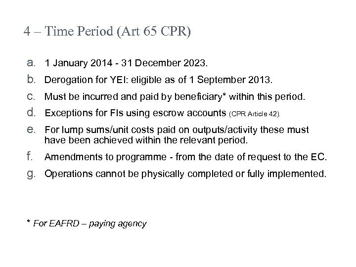 4 – Time Period (Art 65 CPR) a. b. c. d. e. 1 January