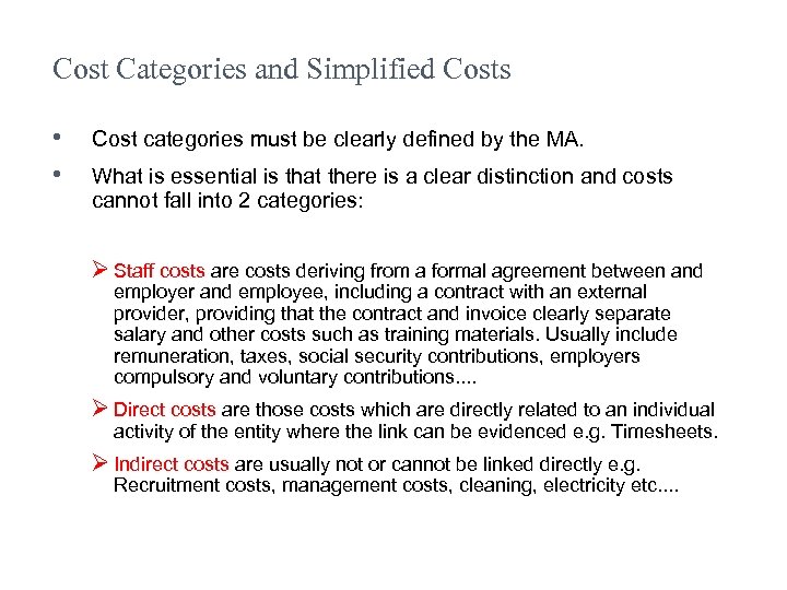 Cost Categories and Simplified Costs • • Cost categories must be clearly defined by