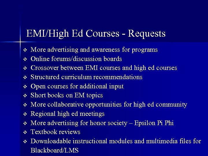 EMI/High Ed Courses - Requests v v v More advertising and awareness for programs