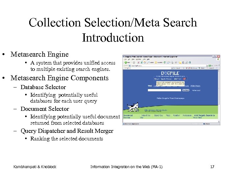 Collection Selection/Meta Search Introduction • Metasearch Engine • A system that provides unified access