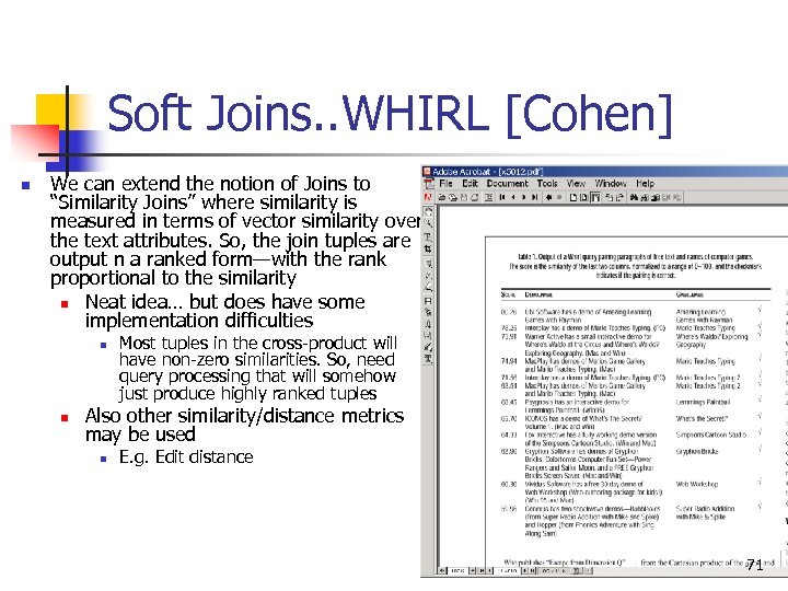 Soft Joins. . WHIRL [Cohen] n We can extend the notion of Joins to