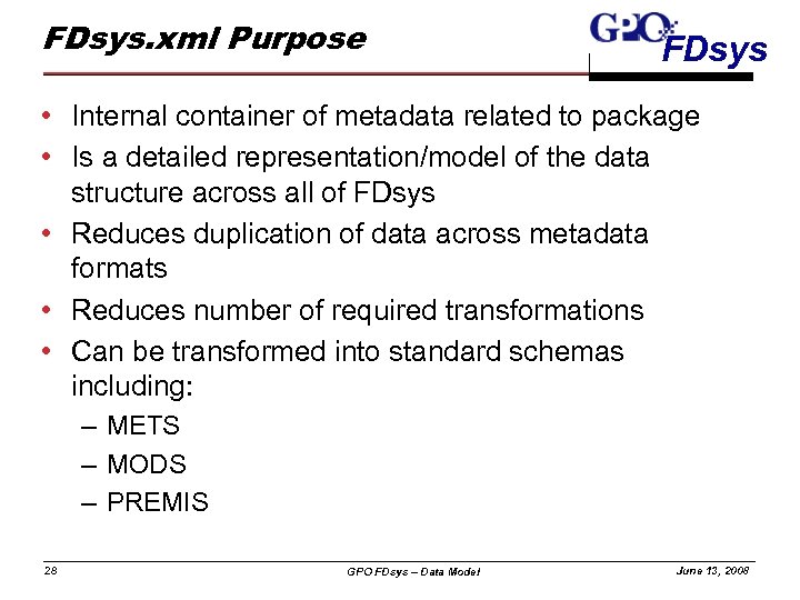 FDsys. xml Purpose FDsys • Internal container of metadata related to package • Is