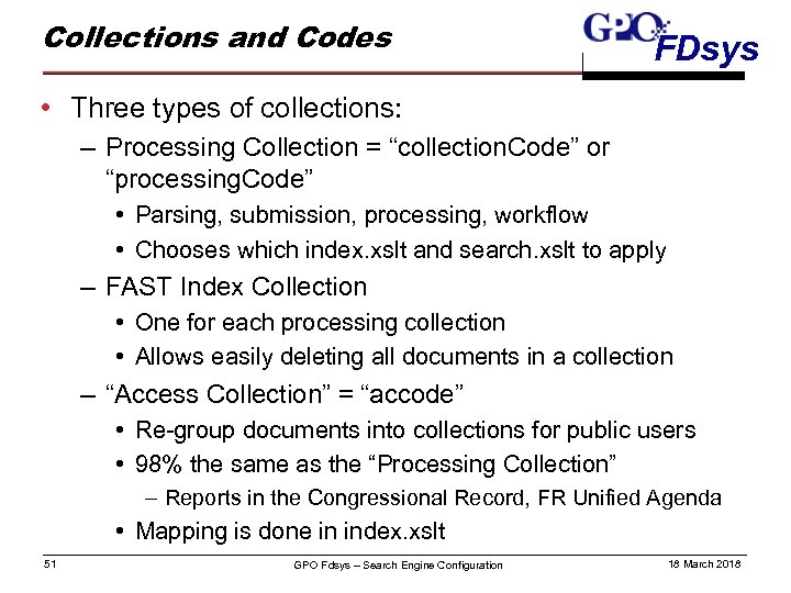 Collections and Codes FDsys • Three types of collections: – Processing Collection = “collection.