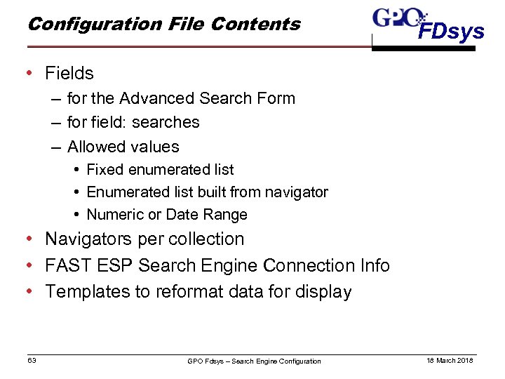 Configuration File Contents FDsys • Fields – for the Advanced Search Form – for