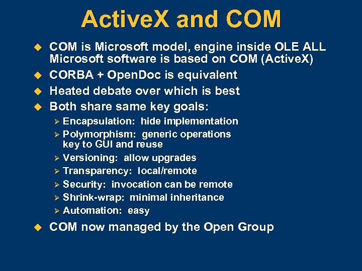 Active. X and COM u u COM is Microsoft model, engine inside OLE ALL