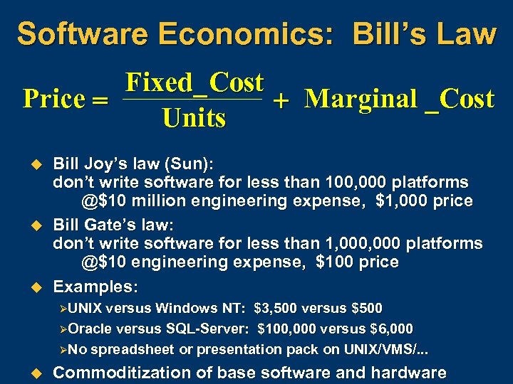 Software Economics: Bill’s Law Fixed_ Cost Price = + Marginal _Cost Units u u