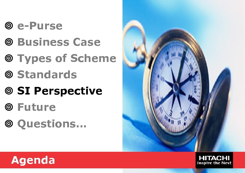 ¥ e-Purse ¥ Business Case ¥ Types of Scheme ¥ Standards ¥ SI Perspective