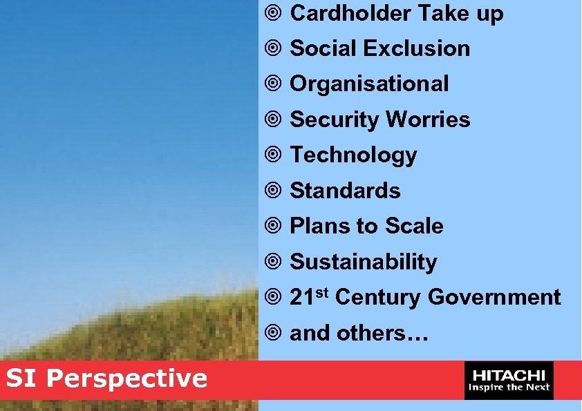 ¥ Cardholder Take up ¥ Social Exclusion ¥ Organisational ¥ Security Worries ¥ Technology