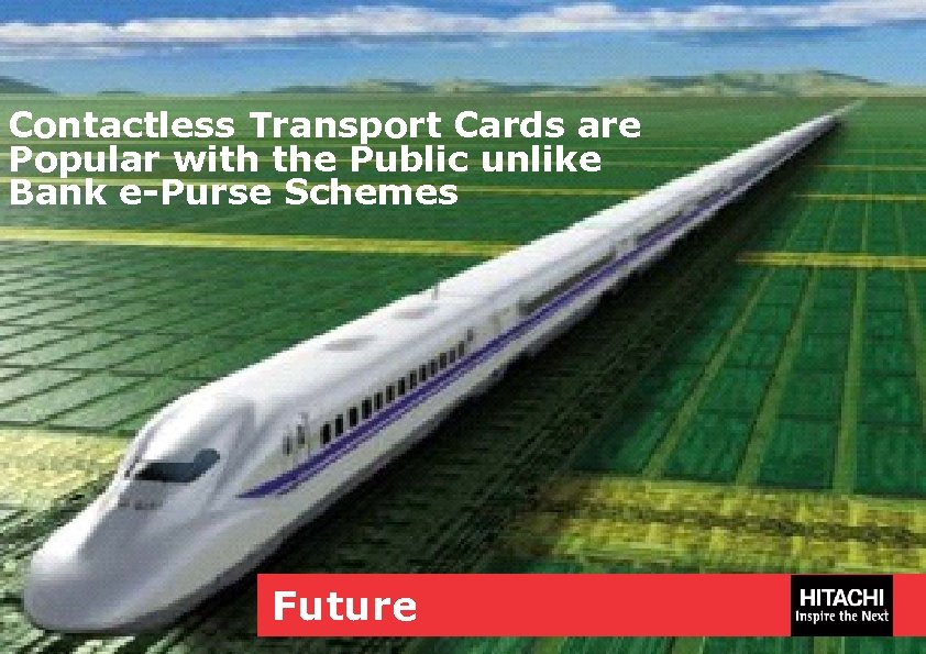 Contactless Transport Cards are Popular with the Public unlike Bank e-Purse Schemes Future 