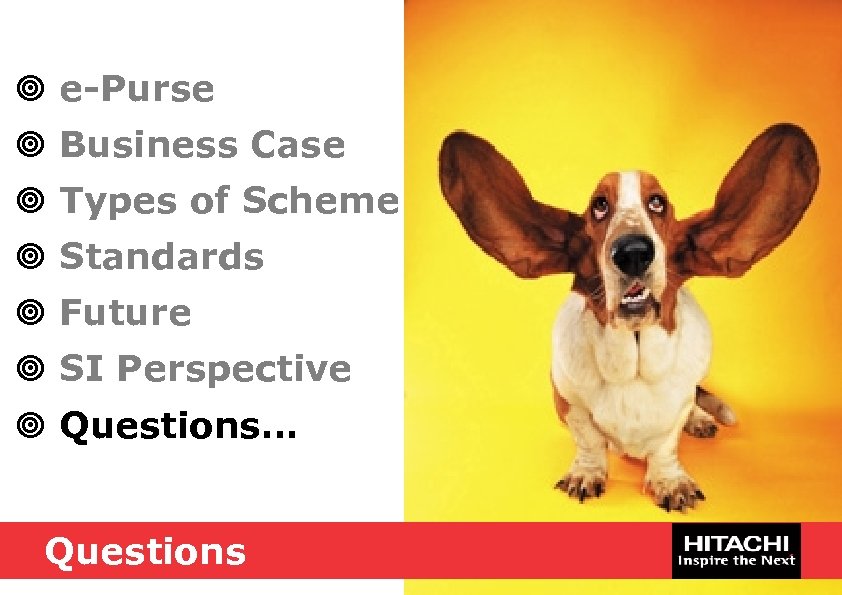 ¥ e-Purse ¥ Business Case ¥ Types of Scheme ¥ Standards ¥ Future ¥