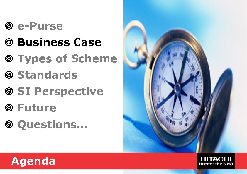 ¥ e-Purse ¥ Business Case ¥ Types of Scheme ¥ Standards ¥ SI Perspective