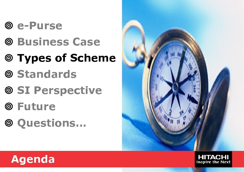¥ e-Purse ¥ Business Case ¥ Types of Scheme ¥ Standards ¥ SI Perspective