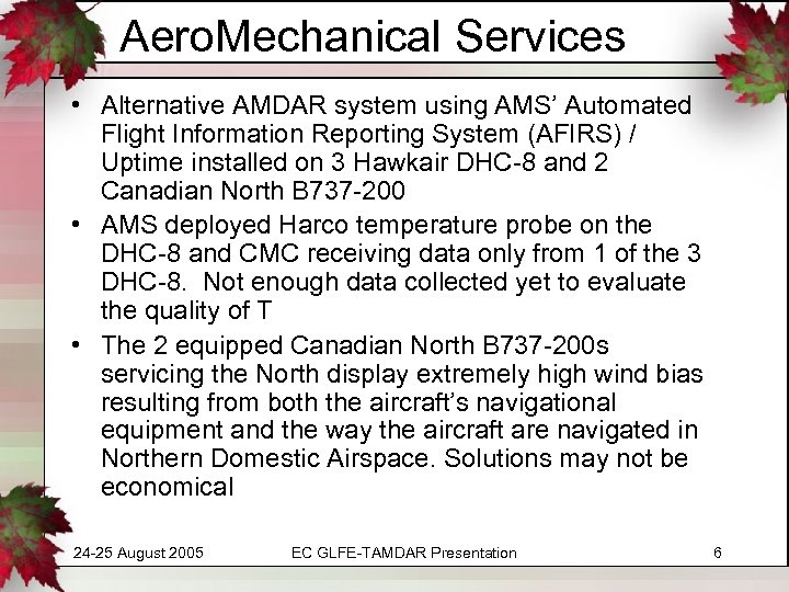 Aero. Mechanical Services • Alternative AMDAR system using AMS’ Automated Flight Information Reporting System