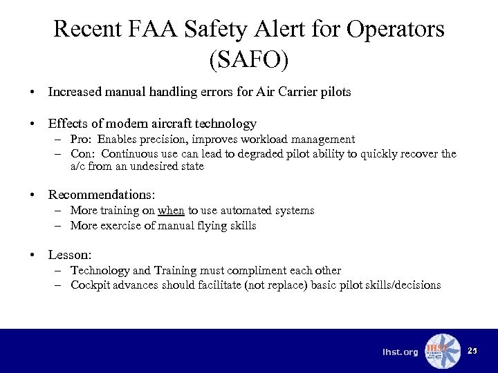 Recent FAA Safety Alert for Operators (SAFO) • Increased manual handling errors for Air