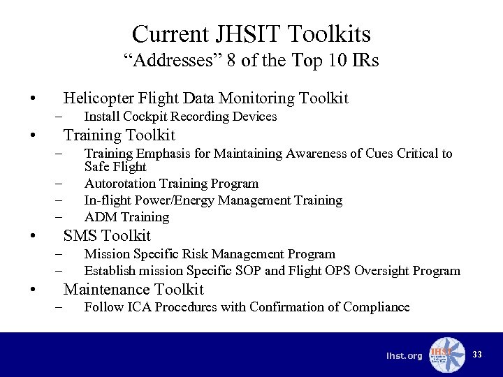 Current JHSIT Toolkits “Addresses” 8 of the Top 10 IRs • Helicopter Flight Data