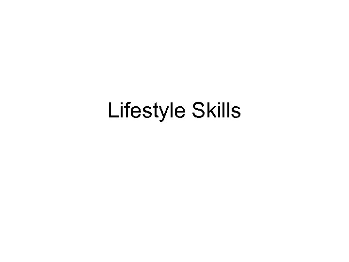 Lifestyle Skills 