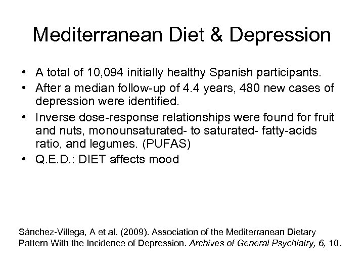 Mediterranean Diet & Depression • A total of 10, 094 initially healthy Spanish participants.