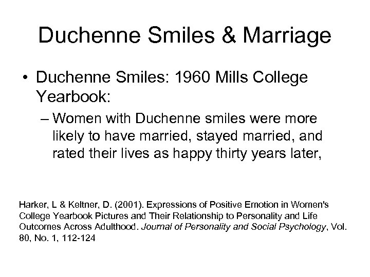 Duchenne Smiles & Marriage • Duchenne Smiles: 1960 Mills College Yearbook: – Women with