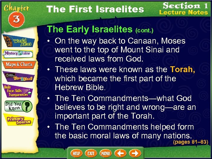 The First Israelites The Early Israelites (cont. ) • On the way back to