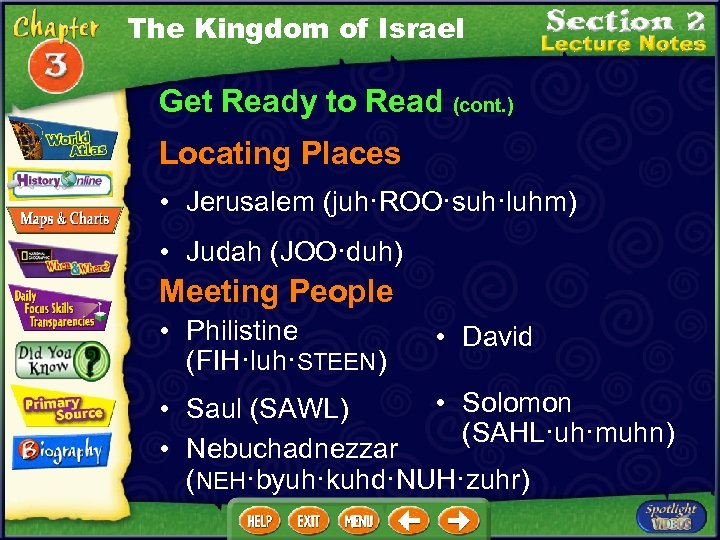 The Kingdom of Israel Get Ready to Read (cont. ) Locating Places • Jerusalem