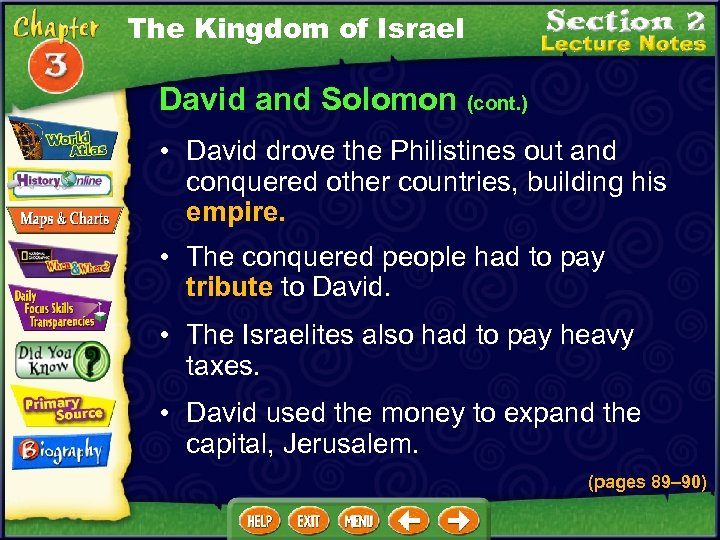 The Kingdom of Israel David and Solomon (cont. ) • David drove the Philistines