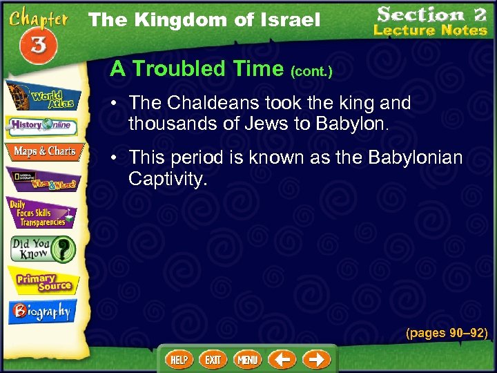 The Kingdom of Israel A Troubled Time (cont. ) • The Chaldeans took the