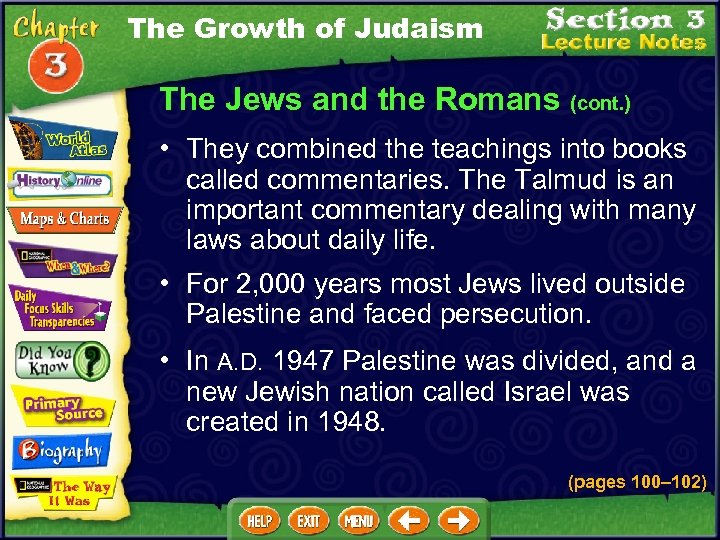 The Growth of Judaism The Jews and the Romans (cont. ) • They combined