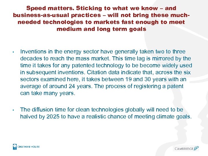 Speed matters. Sticking to what we know – and business-as-usual practices – will not