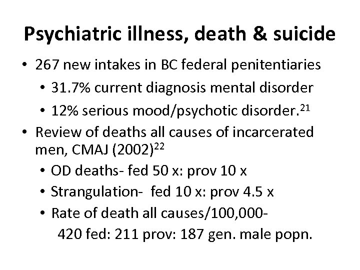 Psychiatric illness, death & suicide • 267 new intakes in BC federal penitentiaries •
