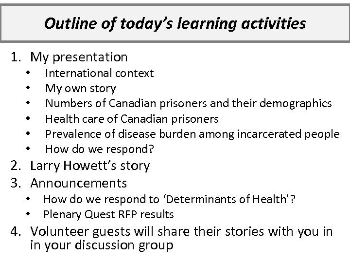 Outline of today’s learning activities 1. My presentation • • • International context My