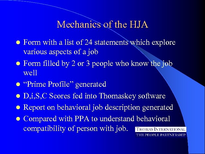 Mechanics of the HJA l l l Form with a list of 24 statements