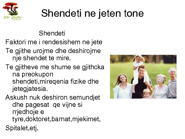 Shendeti ne jeten tone Shendeti Faktori me i rendesishem ne jete Te gjithe urojme