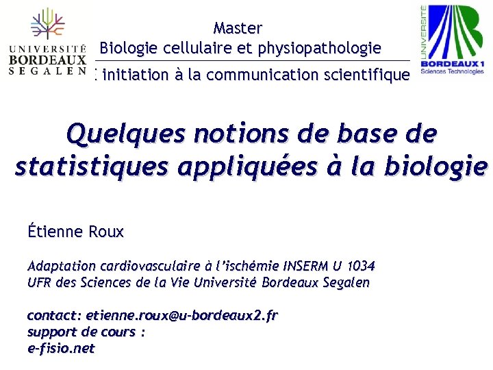 Master Biologie cellulaire et physiopathologie UE initiation à la communication scientifique Quelques notions de