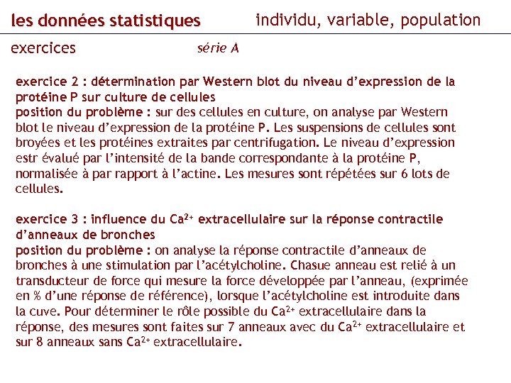 les données statistiques exercices individu, variable, population série A exercice 2 : détermination par