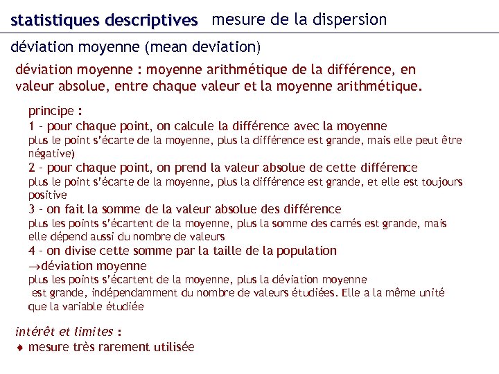 statistiques descriptives mesure de la dispersion déviation moyenne (mean deviation) déviation moyenne : moyenne