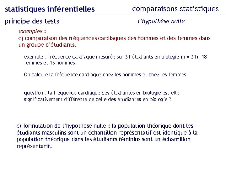 statistiques inférentielles principe des tests comparaisons statistiques l’hypothèse nulle exemples : c) comparaison des
