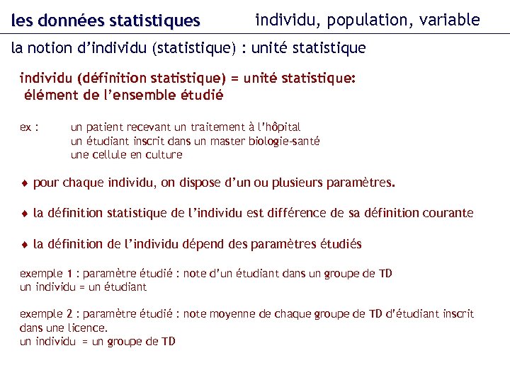 les données statistiques individu, population, variable la notion d’individu (statistique) : unité statistique individu