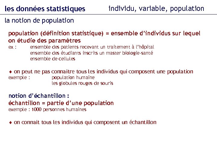 les données statistiques individu, variable, population la notion de population (définition statistique) = ensemble