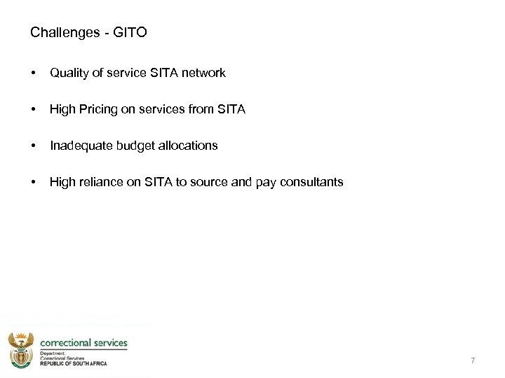 Challenges - GITO • Quality of service SITA network • High Pricing on services