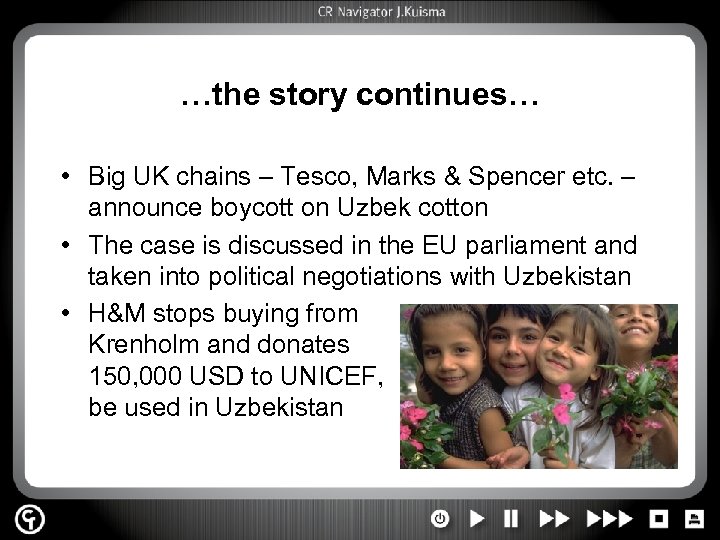 …the story continues… • Big UK chains – Tesco, Marks & Spencer etc. –