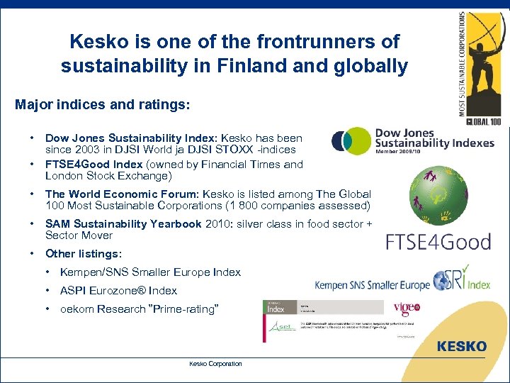 Kesko is one of the frontrunners of sustainability in Finland globally Major indices and