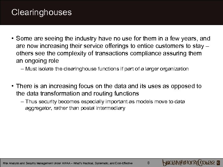 Clearinghouses • Some are seeing the industry have no use for them in a
