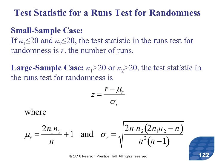 Test Statistic for a Runs Test for Randomness Small-Sample Case: If n 1≤ 20