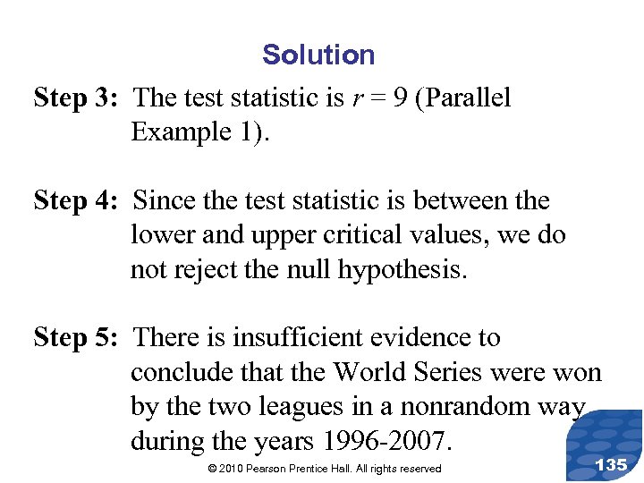 Solution Step 3: The test statistic is r = 9 (Parallel Example 1). Step