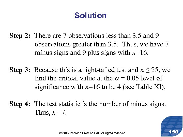 Solution Step 2: There are 7 observations less than 3. 5 and 9 observations